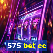 575 bet cc